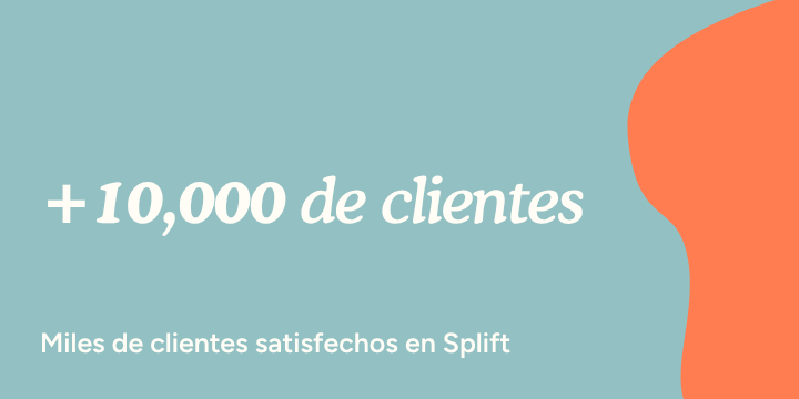 +10,000 clientes. Miles de clientes satisfechos en Splift